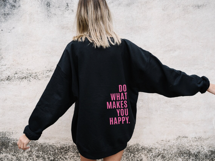 “Do What Makes You Happy” Unisex Hoodie | Casual & Cozy